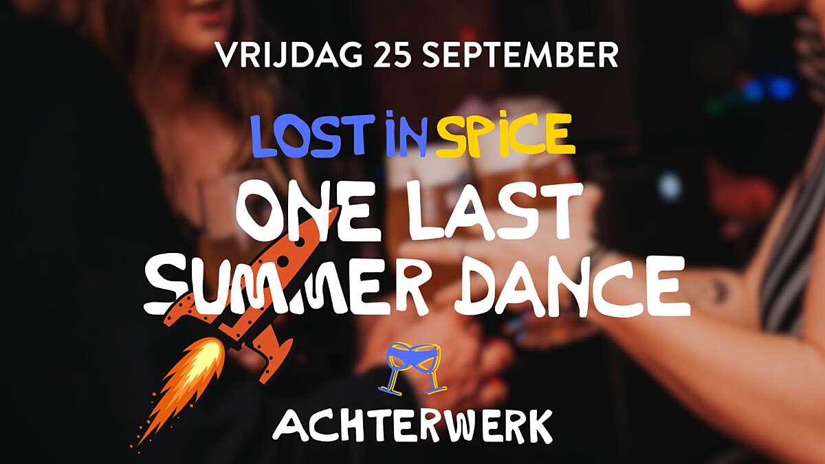 Achterwerk: Lost In Spice - One Last Summer Dance